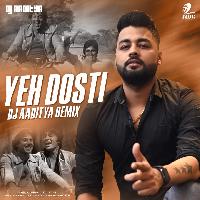 Yeh Dosti (Remix) - DJ Aaditya